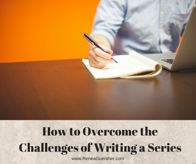 How to Overcome the Challenges of Writing a Series, Series, Planning Your Novel, Plotting, Renea Guenther, Backstory, Character Arcs